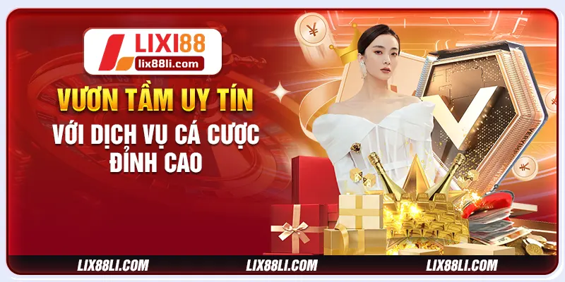 Vươn tầm uy tín với dịch vụ cá cược đỉnh cao Vươn tầm uy tín với dịch vụ cá cược đỉnh cao