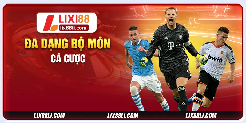 Đa dạng bộ môn cá cược Đa dạng bộ môn cá cược
